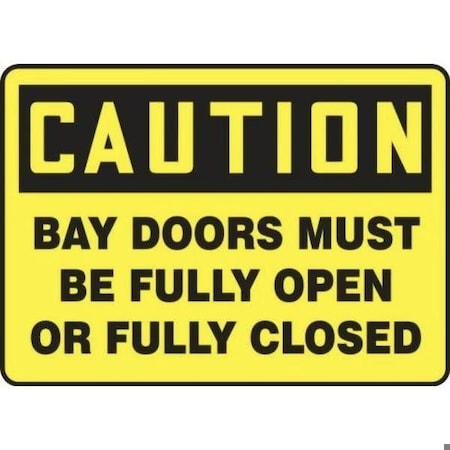 OSHA CAUTION SAFETY SIGN BAY DOORS MEQT603VA
